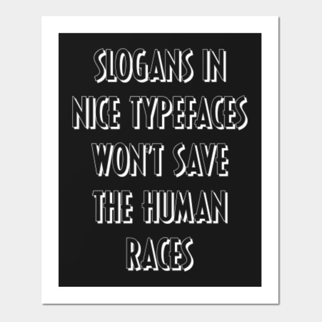 SLOGANS IN NICE TYPEFACES